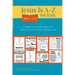 Jesus Is A-Z for Kids Book 1: A-H: A Bible Study Workbook to Discover How Amazing Jesus Is
