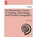 An Elementary Course of Geology, Mineralogy, and Physical Geography.