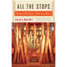 All the Stops: The Glorious Pipe Organ and Its American Masters