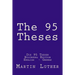 The 95 Theses: Die 95 Thesen. Bilingual Edition English - German