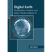 Digital Earth: Visualization, Analysis and Future Trends (Volume 4)