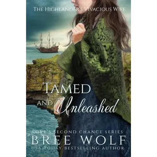 Tamed & Unleashed: The Highlander's Vivacious Wife