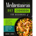 The New Mediterranean Diet Cookbook for Beginners: The Complete Guide for Weight Loss with Tips and Secrets for Burn Fat and Enjoy Your Food