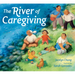 The River of Caregiving