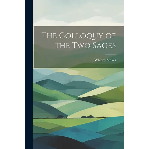 The Colloquy of the Two Sages