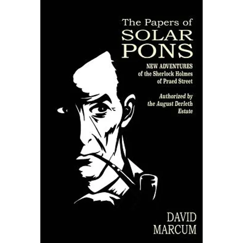 The Papers of Solar Pons: New Adventures of the Sherlock Holmes of Praed Street - Paperback
