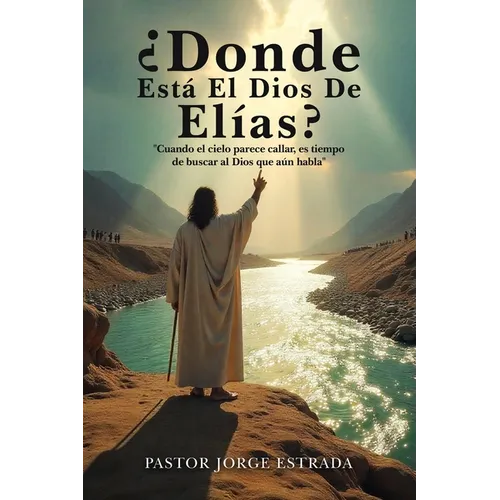 Donde Esta El Dios De Elias?