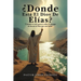 Donde Esta El Dios De Elias?