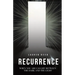 Recurrence: When You Are Caught Between The Dark And The Light
