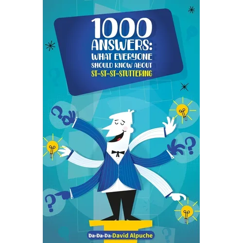 1000 Answers: What Everyone Should Know About Stuttering