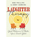 Laughter Therapy: Good Medicine to Make Your Heart Glad