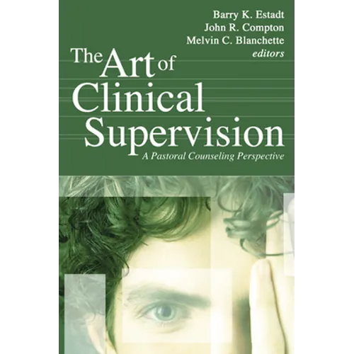 The Art of Clinical Supervision: A Pastoral Counseling Perspective