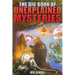 The Big Book of Unexplained Mysteries: 38 Mind-Boggling and Unsolved Mysteries Through History