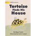 Tortoise Finds His House