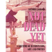 Not Dead Yet: A Lifetime of Handstands, Art & Poetry