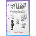 Can't I Just Hit Reset? A Book About Making Mistakes and Being Okay Anyway