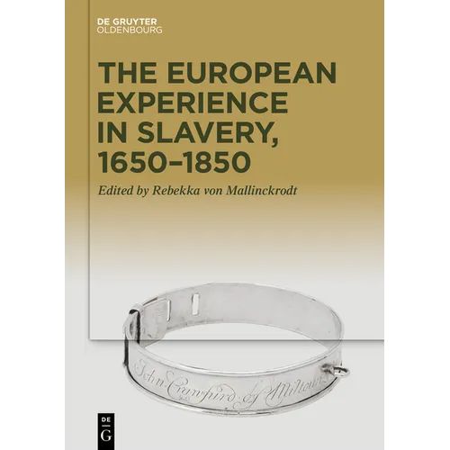 The European Experience in Slavery, 1650-1850