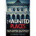 Haunted Places: Chilling Paranormal and Supernatural Ghost Stories from Around the World