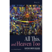 All This, and Heaven Too: A Guide for All Souls