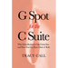 G Spot for the C Suite: Why Great Business Is Like Great Sex-and How You Can Have More of Both