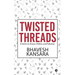 Twisted Threads: A Satire on Power, Politics and Pollution