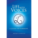 Life with Voices: A Guide for Harmony