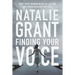 Finding Your Voice: What Every Woman Needs to Live Her God-Given Passions Out Loud