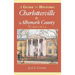 A Guide to Historic Charlottesville & Albemarle County, Virginia