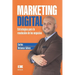 Marketing Digital: Estrategias para la revolución de los negocios