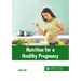 Nutrition for a Healthy Pregnancy