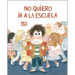 No Quiero IR a la Escuela