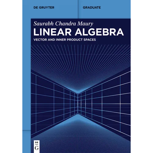 Linear Algebra: Vector and Inner Product Spaces