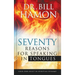 Seventy Reasons for Speaking in Tongues
