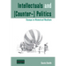 Intellectuals and (Counter-) Politics: Essays in Historical Realism