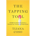 The Tapping Tool: A Guide for Outsmarting Stress & Bringing Your Thinking Brain Back Online