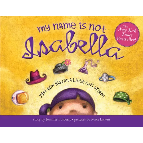 My Name Is Not Isabella: Just How Big Can a Little Girl Dream?