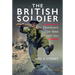 The British Soldier: Training for War 1939-1945
