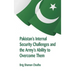 Pakistan's Internal Security Challenges and The Army's Ability to Overcome Them