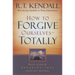 How to Forgive Ourselves Totally: Begin Again by Breaking Free from Past Mistakes