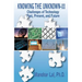 Knowing the Unknown - III: Challenges of Technology - Past, Present, and Future