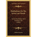 Meditations On The Seven Last Words: Christ The Pattern Of A Christian Life (1893)