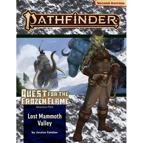 Pathfinder Adventure Path: Lost Mammoth Valley (Quest for the Frozen Flame 2 of 3 (P2)