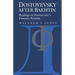Dostoyevsky After Bakhtin: Readings in Dostoyevsky's Fantastic Realism