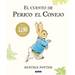El Cuento de Perico El Conejo (Ed. 120 Aniversario) / The Tale of Peter Rabbit (120th Anniversary Edition)