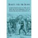 Beauty and the Beast - A Fairy Extravaganza in Two Acts - With the Stage Business, Cast of Characters, Relative Positions, Etc.