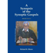 A Synopsis of the Synoptic Gospels