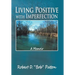 Living Positive with Imperfection: A Memoir