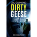 Dirty Geese: The gripping AI Political Thriller of 2023 (A Kanha and Colbey Thriller Book 1)