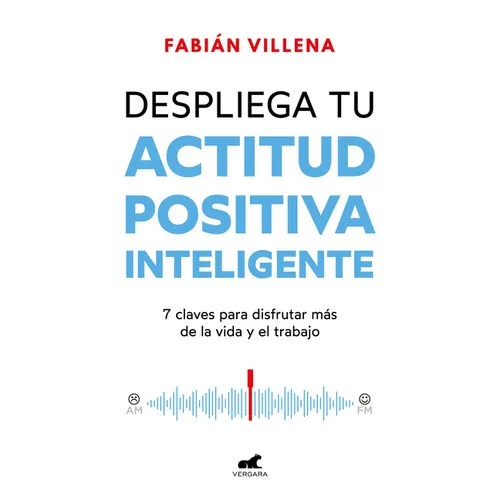Despliega Tu Actitud Positiva Inteligente / Unleash Your Smart Positive Attitude