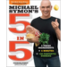 Michael Symon's 5 in 5: 5 Fresh Ingredients + 5 Minutes = 120 Fantastic Dinners: A Cookbook
